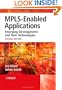 MPLS-Enabled Applications: Emerging Developments and New Technologies (Wiley Series on Communications Networking & Distributed Systems)