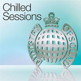 Ministry of Sound Presents Chilled Sessions