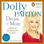Dream More: Celebrate the Dreamer in You | [Dolly Parton]