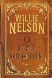 A Tale Out of Luck: A Novel