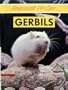 Gerbils (Responsible Pet Care)