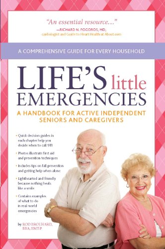 Life's Little Emergencies: A Handbook for Active Independent Seniors and Caregivers
