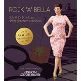 Rock'a'bella: Schnitt f�r Schnitt zur selbst gen�hten Kollektionvon "Gretchen Hirsch"