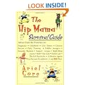 Hip Mama Survival Guide, The: Advice From the Trenches On: Pregnancy,Childbirth,Cool Names,Clueless Doctors