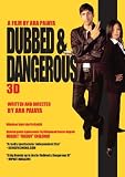 Dubbed & Dangerous 3D