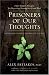 Prisoners of Our Thoughts: Vik...