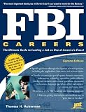 FBI Careers: The Ultimate Guide to Landing a Job as One of America s Finest, 2nd Edition