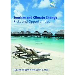 Tourism and Climate Change: Risks and Opportunities (Climate Change, Economies and Society)