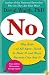No: Why Kids--of All Ages--Need to Hear It and Ways Parents Can Say It