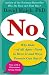 No: Why Kids--Of All Ages--Need to Hear It and Ways Parents Can Say It
