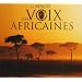 La Magie Des Voix Africaines