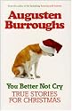 You Better Not Cry: True Stories for Christmas