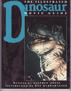 The Illustrated Dinosaur Movie Guide (Illustrated Movie Guide)