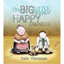 The Big Little Book of Happy Sadness (Hardcover)