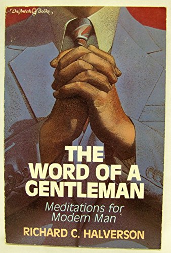 The Word of a Gentleman: Meditations for Modern Man