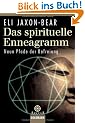 Das spirituelle Enneagramm: Neun Pfade der Befreiung