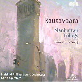 Rautavaara: Manhattan Trilogy, Symphony No. 3