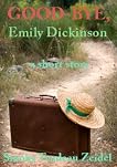 Good-Bye, Emily Dickinson