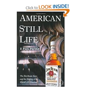 American Still Life: The Jim Beam Story and the Making of the World's #1 Bourbon