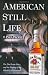 American Still Life: The Jim Beam Story and the Making of the World's #1 Bourbon