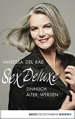 Sex Deluxe: Sinnlich älter werden (German Edition)