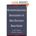 Click here to buy Neuropsychological Management of Mild Traumatic Brain Injury by Sarah A. Raskin and Catherine A. Mateer.