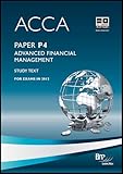 ACCA, for exams in 2012. Paper P4, Advanced financial management