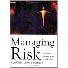 Managing Risk: Critical issues for survival and success into the 21st century