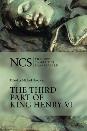 The Third Part of King Henry VI (The New Cambridge Shakespeare) (Pt. 3), by William Shakespeare