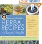 Rosemary Gladstar's Herbal Recipes for Vibrant Health: 175 Teas, Tonics, Oils, Salves, Tinctures, and Other Natural Remedies for the Entire Family