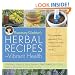 Rosemary Gladstar's Herbal Recipes for Vibrant Health: 175 Teas, Tonics, Oils, Salves, Tinctures, and Other Natural Remedies for the Entire Family