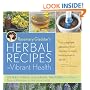 Rosemary Gladstar's Herbal Recipes for Vibrant Health: 175 Teas, Tonics, Oils, Salves, Tinctures, and Other Natural Remedies for the Entire Family