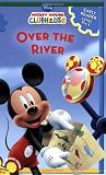 Mickey Mouse Clubhouse: Over the River (Mickey Mouse Clubhouse Early Reader - Level 1)