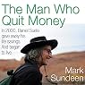 The Man Who Quit Money