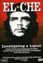 El Che - Investigating a Legend