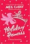 Holiday Princess: A Princess Diaries Book