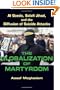 The Globalization of Martyrdom: Al Qaeda, Salafi Jihad, and the Diffusion of Suicide Attacks