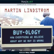 Buy-ology: How Everything We Believe About Why We Buy Is Wrong | [Martin Lindstrom]
