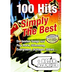100 Hits SIMPLY THE BEST (Neuauflage) im Ringeinband inkl. praktischer Notenklammer - Die besten Songs aus Pop, Rock, Stimmung, Evergreens, Schlager, Oldies ... f�r Keyboard/Gitarre/Gesang (Ringbindung) (Noten/Sheetmusic)