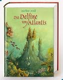 Die Delfine von Atlantis - Marliese Arold