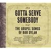 Gotta Serve Somebody: Gospel Songs Bob Dylan
