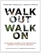 Books : Walk Out Walk on: A Learning Journey into Communities Daring to Live the Future Now