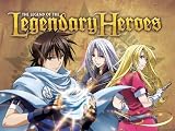 Legend of the Legendary Heroes: A Distant Day?s Promise