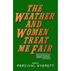 The Weather and Women Treat Me Fair