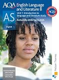 AQA English Language and Literature B AS Unit 1: Introduction to language and literature study
