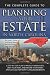 The Complete Guide to Planning Your Estate in North Carolina: A Step-By-Step Plan to Protect Your Assets, Limit Your Taxes, and Ensure Your Wishes Are