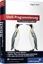 Shell-Programmierung: Das umfassende Handbuch (Galileo Computing)