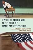 Civic education and the future of American citizenship