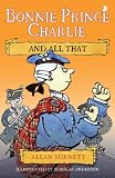 Bonnie Prince Charlie And All That