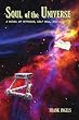 Soul of the Universe: A Novel of Intrigue, Self Will, and Survival